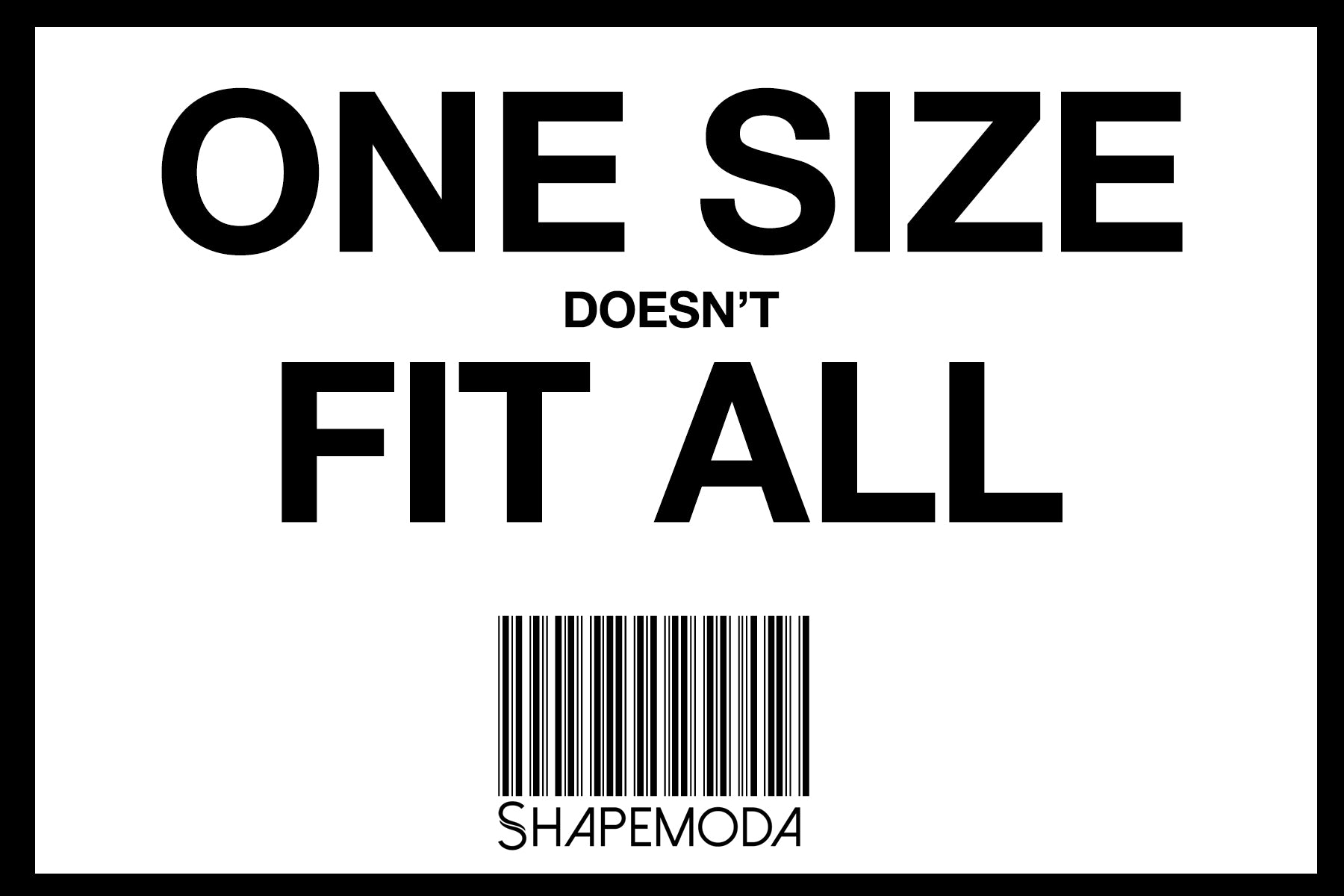 Body shapes are not the same.